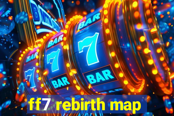 ff7 rebirth map